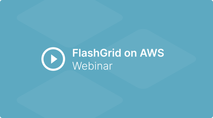 Webinar Recording: Oracle Databases on AWS: How to achieve extreme performance