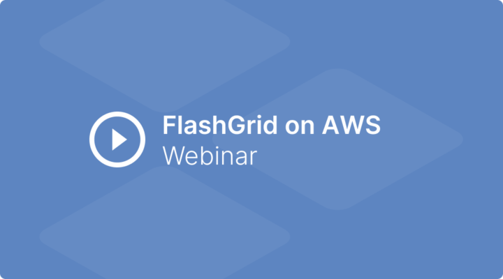 Webinar Recording: Deploying Oracle RAC 19c on AWS using FlashGrid
