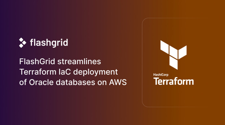 FlashGrid streamlines Terraform IaC deployment of Oracle databases on AWS