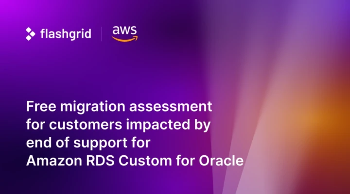 FlashGrid offers free migration assessment for customers impacted by end of support for Amazon RDS Custom for Oracle